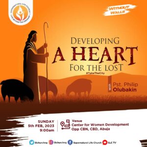 developing a heart for the lost pastor philip olubakin