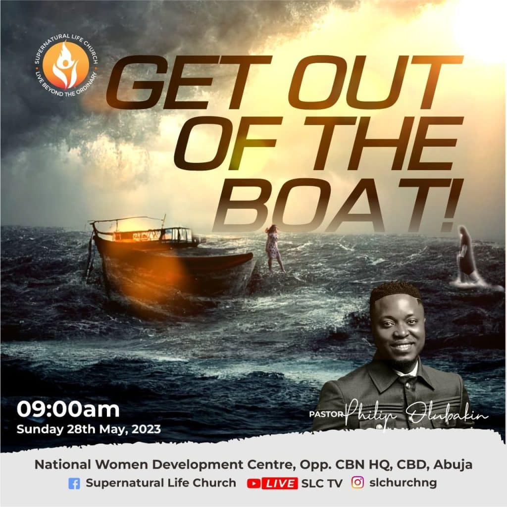 Get Out of the Boat - Pastor Philip Olubakin