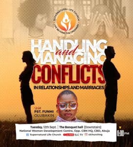 Handling and Managing Conflict in Relationships and Marriages Pastor Funmi Olubakin
