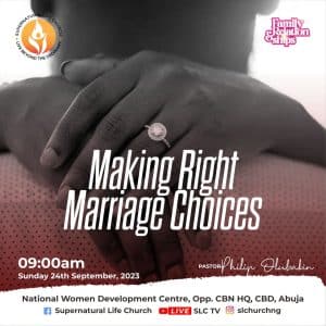 Making the Right Marriage Choice Pastor Philip Olubakin